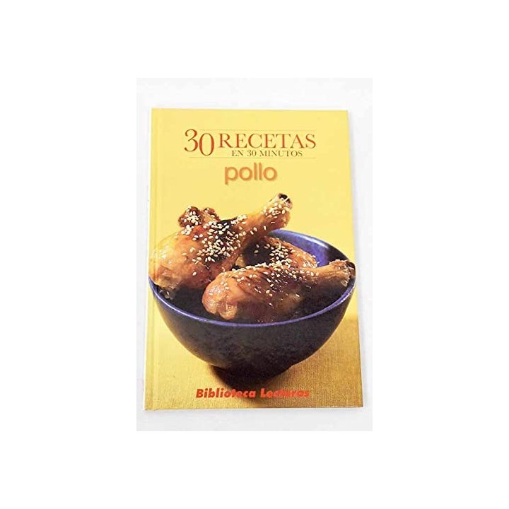 Pollo 30 recetas en 30 minutos